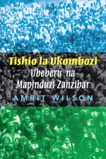 Tishio La Ukombozi: Ubeberu na Mapinduzi Zanzibar