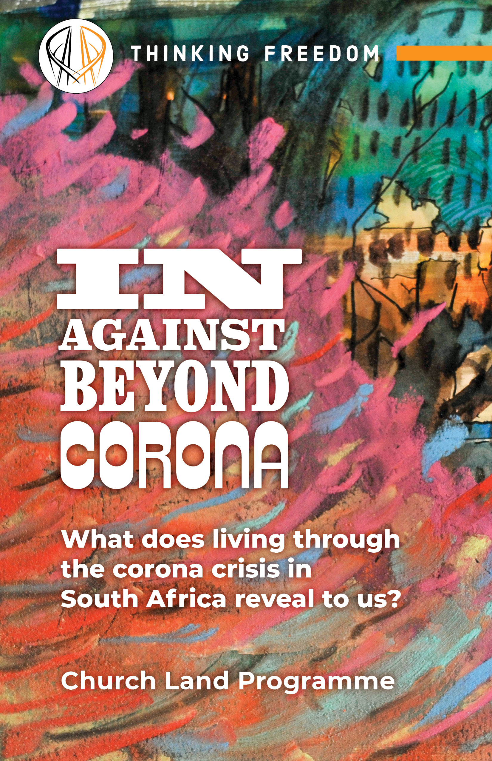 In, against, beyond, corona