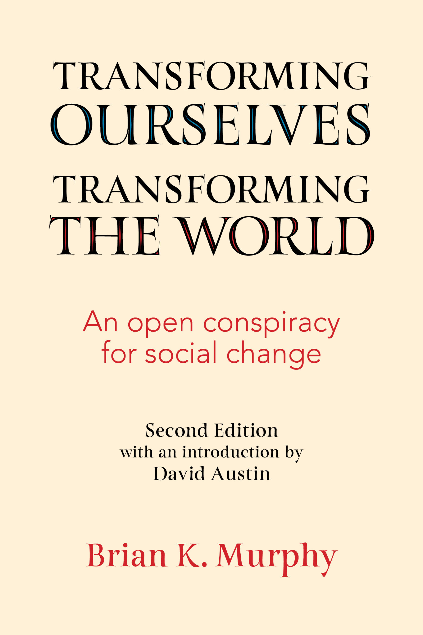 Transforming ourselves, Transforming the World
