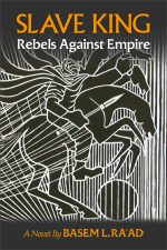 Slave King: Rebels against empire: A Novel