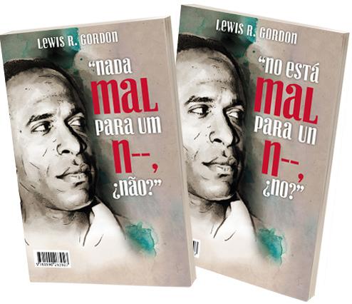 “Nada mal para um N—, Não?” “No está mal para un N—, ¿no?”