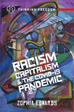 Racism, Capitalism, and COVID-19 Pandemic