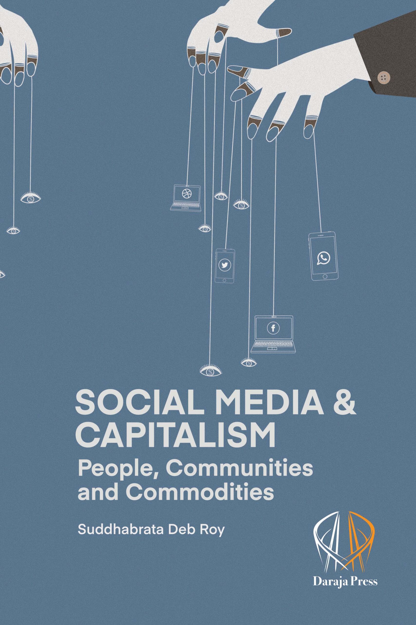People,　Capitalism:　and　Social　Media　DarajaPress　Commodities　Communities　and　–