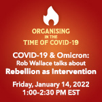 COVID-19 & Omicron: Rob Wallace talks about Rebellion as Intervention