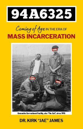 94A6325: Coming of Age in the Era of Mass Incarceration