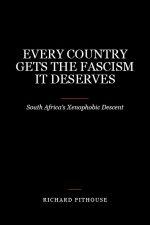 Every Country Gets the Fascism It Deserves